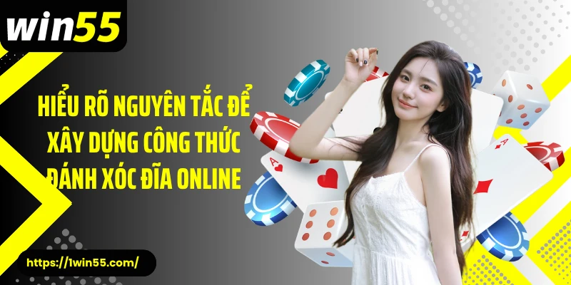 Hiểu rõ nguyên tắc để xây dựng công thức đánh xóc đĩa online