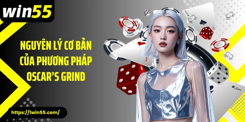 Nguyên lý cơ bản của phương pháp Oscar’s Grind