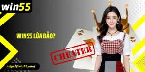 Win55 Lừa Đảo? Sự Thật Đằng Sau Những Lời Đồn Trên Mạng